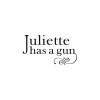 JULIETTE HAS A GUN